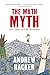 The Math Myth: And Other ST...