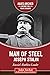 Man of Steel: Joseph Stalin...