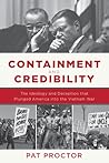 Containment and Credibility by Pat Proctor