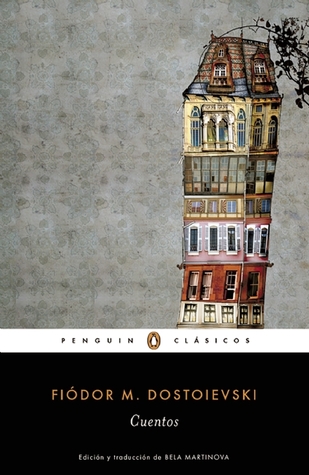Cuentos de Fiodor Dostoievski / Stories. Fiodor Dostoievski (Penguin Clasicos) (Spanish Edition)