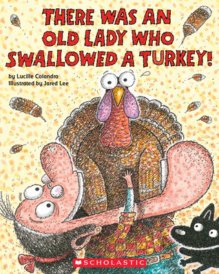 Book cover: There Was an Old Lady Who Swallowed a Turkey! by Lucille Colandro