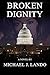 Broken Dignity