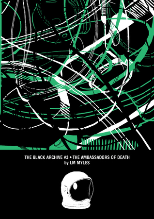The Ambassadors of Death (The Black Archive, #3)