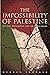 The Impossibility of Palest...