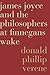 James Joyce and the Philosophers at Finnegans Wake