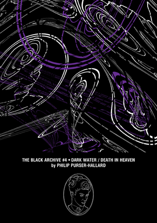 Dark Water / Death in Heaven (The Black Archive, #4)