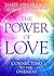 The Power of Love: Connecting to the Oneness