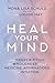 Heal Your Mind by Mona Lisa Schulz