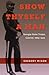 Show Thyself a Man: Georgia State Troops, Colored, 1865-1905 (Southern Dissent)