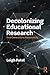 Decolonizing Educational Research by Leigh Patel