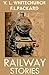 50 Stories of Railway: Short Stories Collection