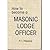 How to Become a Masonic Lodge Officer