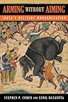 Book cover for Arming without Aiming: India's Military Modernization
