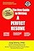 The New Guide to Writing A Perfect Resume: The Complete Guide to Writing Resumes, Cover Letters, and Other Job Search Documents