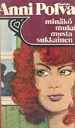 Minäkö muka mustasukkainen!
