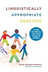 Book cover for Linguistically Appropriate Practice: A Guide for Working with Young Immigrant Children