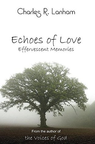 Echoes of Love: Effervescent Memories (Kindle Edition)