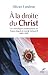 À la droite du Christ : les catholiques traditionnels en France depuis le concile Vatican II (1965-2015)