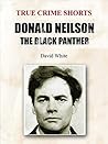 Donald Neilson: The Black Panther