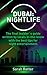DUBAI: NIGHTLIFE: The final insider´s guide written by locals in-the-know with the best tips for night entertainment. (NIGHT LIFE IN THE BIG CITIES.)