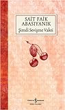 Şimdi Sevişme Vakti by Sait Faik Abasıyanık