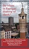 De islam in Europa: dialoog of clash?