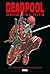 Deadpools Greatest Hits: Die Deadpool Anthologie