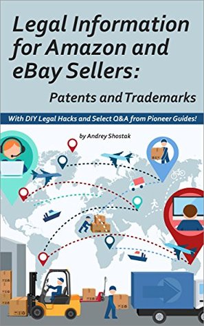 Legal Information for Amazon and eBay Sellers: Patents and Trademarks (Kindle Edition)
