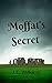 Moffat's Secret (Chad Archer Quest #1)