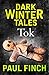 Tok: A Chilling Horror Thriller Short Story (Dark Winter Tales)