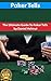Poker Tells: The Ultimate Guide To Poker Tells (Poker tells, Poker, Poker Strategies, How To Play Poker, Poker For Beginners)