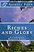 Riches and Glory