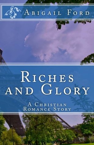 Riches and Glory