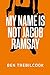 My Name Is Not Jacob Ramsay