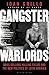 Gangster Warlords: Drug Dollars, Killing Fields, and the New Politics of Latin America