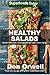 Healthy Salads: Over 120 Quick & Easy Gluten Free Low Cholesterol Whole Foods Recipes full of Antioxidants & Phytochemicals (Natural Weight Loss Transformation Book 189)