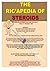 The Ricapedia of Steroids: Steroid Handbook for Education Purposes