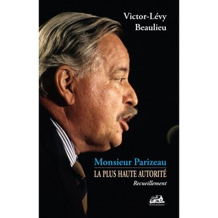 Monsieur Parizeau, La plus haute autorité (Paperback)