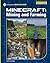 Minecraft: Mining and Farming (21st Century Skills Innovation Library: Unofficial Guides)