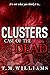 Clusters: Case of the Dead