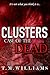 Clusters: Case of the Dead