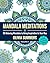Mandala Meditations: 55 Relaxing Mandalas to Bring Inspiration to Your Day