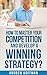 Competitive Advantage: How to Master Your Competition and Develop a Winning Strategy? (competitive advantage, competitive strategy, competition, competing against time)