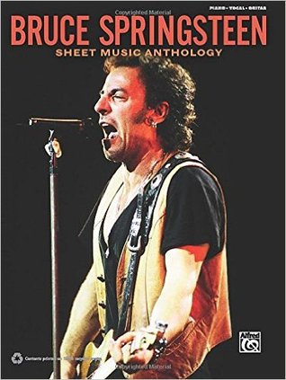 Bruce Springsteen -- Sheet Music Anthology: Piano/Vocal/Guitar
