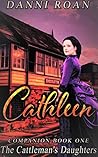 Cathleen (The Cattleman's Daughters Companion book #1)