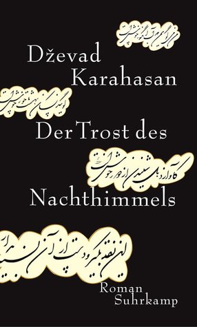Der Trost Des Nachthimmels By Dzevad Karahasan