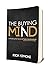 The Buying Mind: Unlocking ...