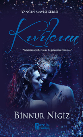 Kıvılcım (Yangın Mavisi, #1)