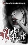 Elastic Heart by Mary Catherine Gebhard