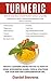 Turmeric: How The Miraculou...
